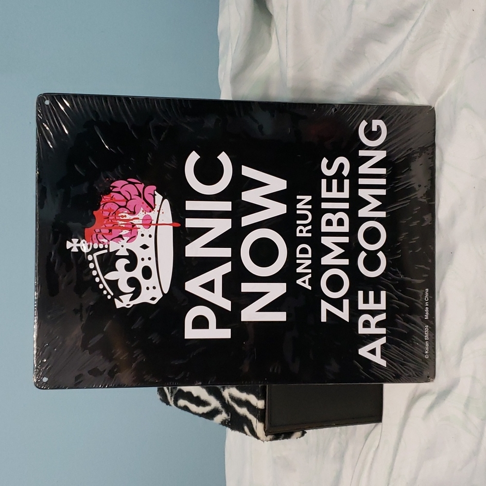 Panic Now Zombies Are Coming Sign